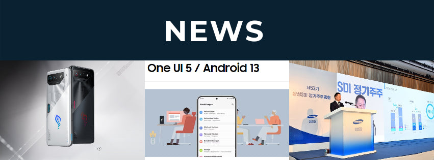 Samsung SDI Stapelakkus, One UI 5.1 Akkuprobleme & Asus ROG Phone 7D Leak